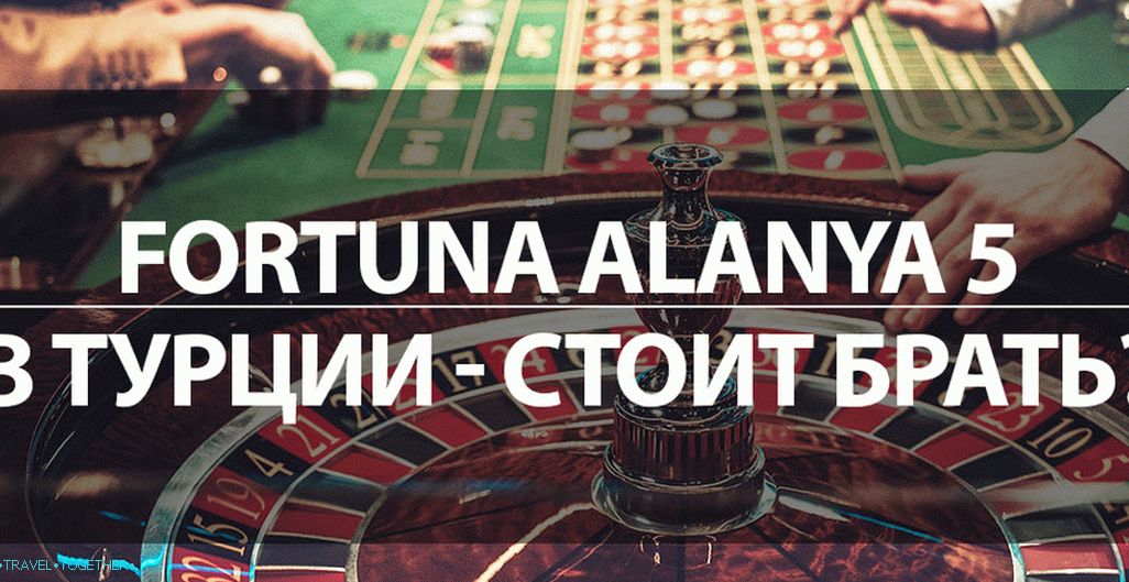Фортуна Алања 5 у Турској - да ли вриједи или не? Прегледа и цијене у 2019